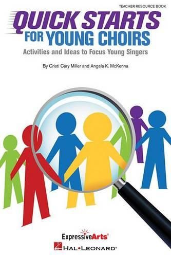 Cover image for Quick Starts for Young Choirs: Activities and Ideas to Focus Your Singers