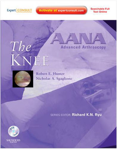 Cover image for AANA Advanced Arthroscopy: The Knee: Expert Consult: Online, Print and DVD