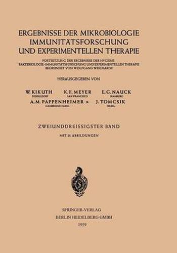 Ergebnisse der Mikrobiologie Immunitatsforschung und Experimentellen Therapie: Fortsetzung der Ergebnisse der Hygiene Bakteriologie.Immunitatsforschung und Experimentellen Therapie Zweiunddreissigster Band