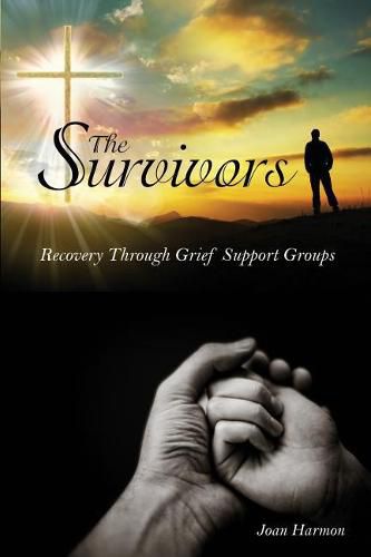 Cover image for The Survivors: Recovery Through Grief Support Groups