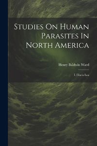 Cover image for Studies On Human Parasites In North America