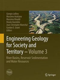 Cover image for Engineering Geology for Society and Territory - Volume 3: River Basins, Reservoir Sedimentation and Water Resources