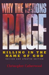 Cover image for Why the Nations Rage: Killing in the Name of God