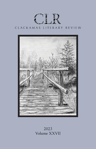 Clackamas Literary Review XXVII