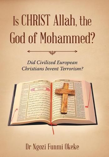 Cover image for Is CHRIST Allah, the God of Mohammed?