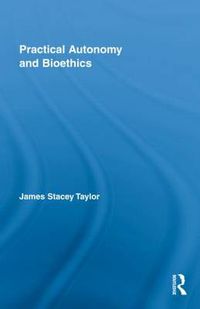 Cover image for Practical Autonomy and Bioethics