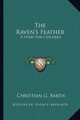 Cover image for The Raven's Feather: A Story for Children