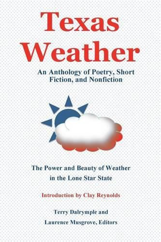 Cover image for Texas Weather: An Anthology of Poetry, Short Fiction, and Nonfiction