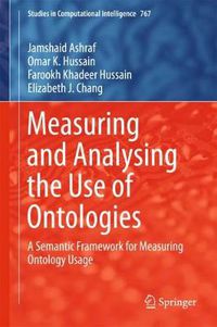 Cover image for Measuring and Analysing the Use of Ontologies: A Semantic Framework for Measuring Ontology Usage