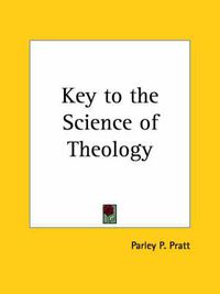 Cover image for Key to the Science of Theology (1891)
