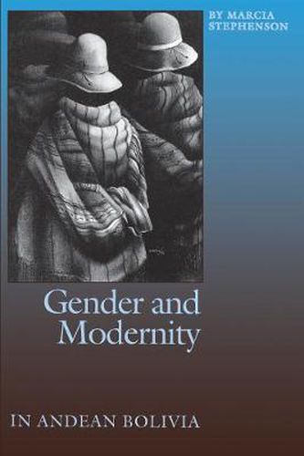 Cover image for Gender and Modernity in Andean Bolivia