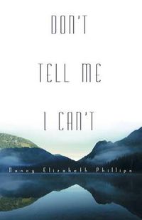 Cover image for Don't Tell Me I Can't