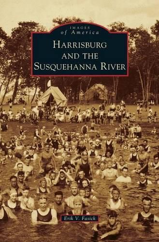 Cover image for Harrisburg and the Susquehanna River