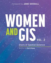 Cover image for Women and GIS, Volume 2: Stars of Spatial Science