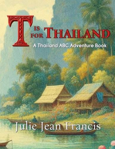 Cover image for T is for Thailand