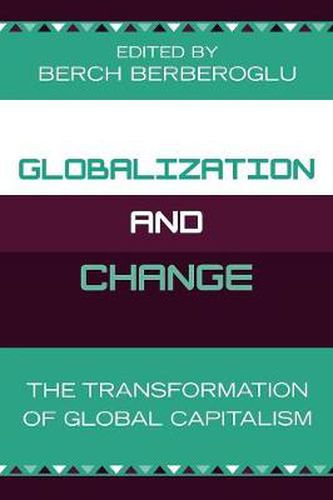 Globalization and Change: The Transformation of Global Capitalism