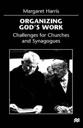 Cover image for Organizing God's Work: Challenges for Churches and Synagogues