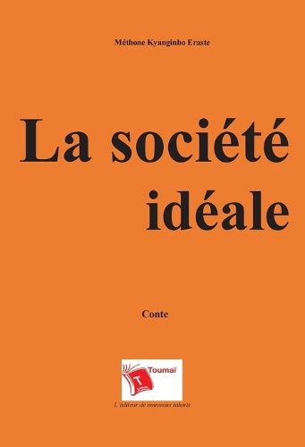 Cover image for La societe ideale