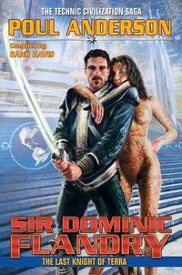 Cover image for Sir Dominic Flandry: The Last Knight of Terra