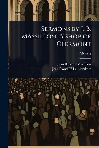 Cover image for Sermons by J. B. Massillon, Bishop of Clermont