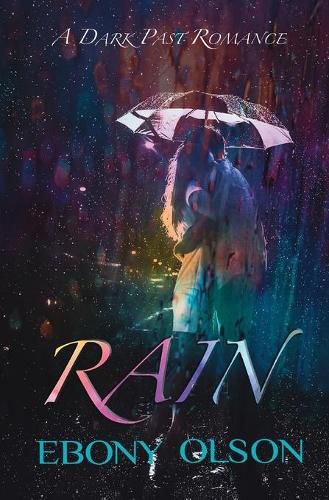 Cover image for Rain: A Dark Past Romance