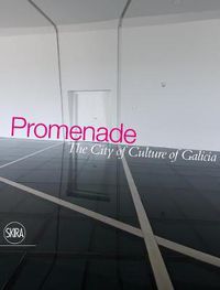 Cover image for Promenade: ...Through the Present Future: City of Culture of Galicia