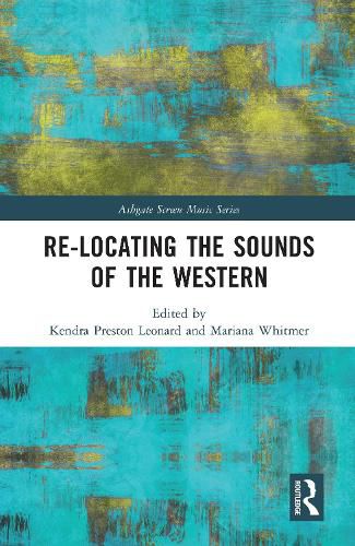 Cover image for Re-Locating the Sounds of the Western