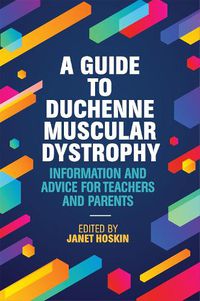 Cover image for A Guide to Duchenne Muscular Dystrophy: Information and Advice for Teachers and Parents