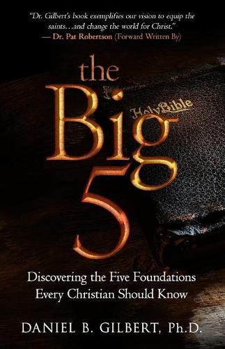 Cover image for The Big 5: Discovering the Five Foundations Every Christian Should Know!