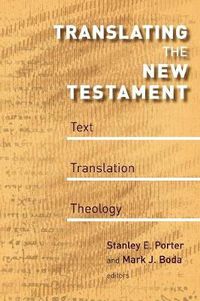 Cover image for Translating the New Testament: Text, Translation, Theology