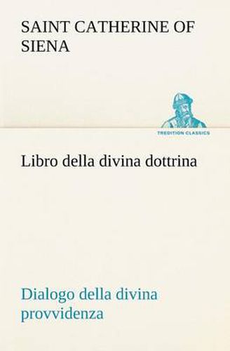 Cover image for Libro della divina dottrina Dialogo della divina provvidenza