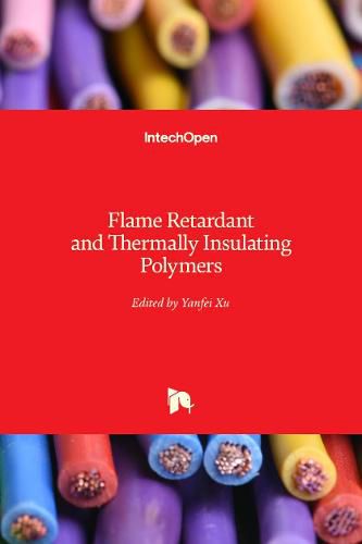 Cover image for Flame Retardant and Thermally Insulating Polymers