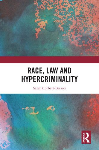 Cover image for Race, Law and Hypercriminality