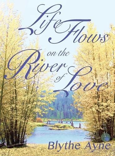 Cover image for Life Flows on the River of Love