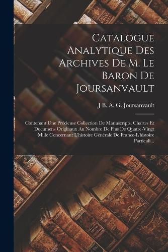 Cover image for Catalogue Analytique Des Archives De M. Le Baron De Joursanvault