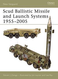 Cover image for Scud Ballistic Missile and Launch Systems 1955-2005