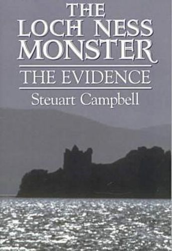 Cover image for The Loch Ness Monster: the Evidence