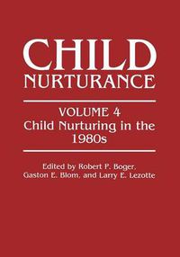 Cover image for Child Nurturing in the 1980s