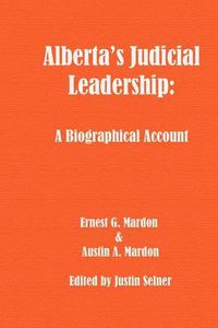 Cover image for Alberta's Judicial Leadership: A Biographical Account