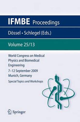 Cover image for World Congress on Medical Physics and Biomedical Engineering September 7 - 12, 2009 Munich, Germany: Vol. 25/XIII Special Topics and Workshops