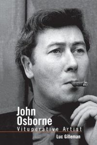 Cover image for John Osborne: Vituperative Artist