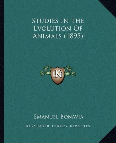 Cover image for Studies in the Evolution of Animals (1895)