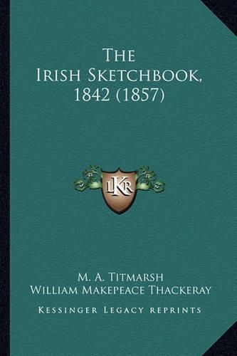 The Irish Sketchbook, 1842 (1857)