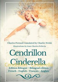 Cover image for Cendrillon - Cinderella: Edition Bilingue - Bilingual edition French - English / Francais - Anglais