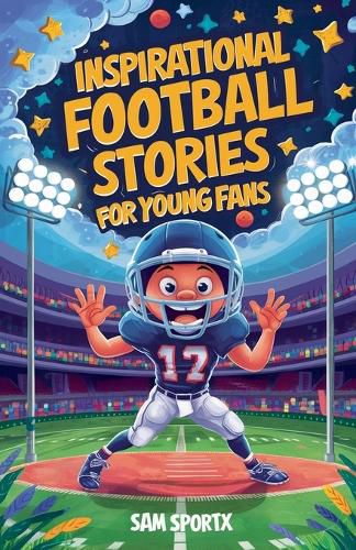 Cover image for Inspirational football stories for young readers