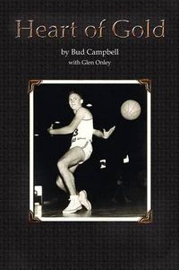 Cover image for Heart of Gold, A Basketball Player's Legacy