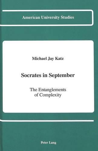 Cover image for Socrates in September: The Entanglements of Complexity