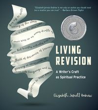 Cover image for Living Revision: A Writer's Craft as Spiritual Practice