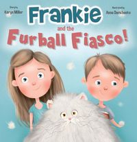 Cover image for Frankie and the Furball Fiasco!