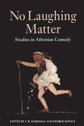 No Laughing Matter: Studies in Athenian Comedy